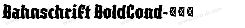 Bahnschrift BoldCond字体转换 Bahnschrift BoldCond字体转换